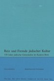 Reiz und Fremde jüdischer Kultur