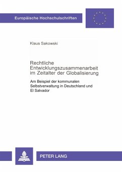 Rechtliche Entwicklungszusammenarbeit im Zeitalter der Globalisierung - Sakowski, Klaus