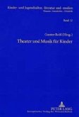 Theater und Musik für Kinder Theater und Musik für Kinder
