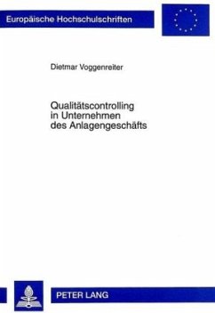 Qualitätscontrolling in Unternehmen des Anlagengeschäfts - Voggenreiter, Dietmar
