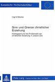 Sinn und Grenze christlicher Erziehung