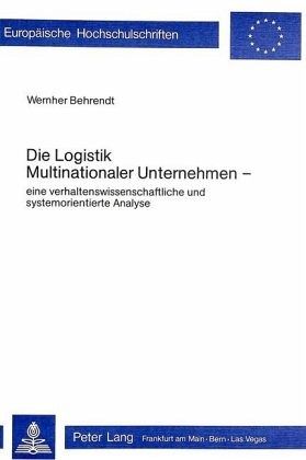 Die Logistik multinationaler Unternehmen Die Logistik multinationaler Unternehmen
