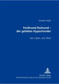 Ferdinand Raimund - der geliebte Hypochonder