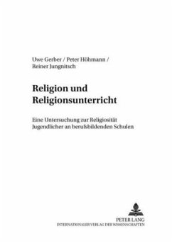 Religion und Religionsunterricht - Gerber, Uwe;Höhmann, Peter;Jungnitsch, Reiner