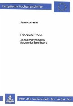 Friedrich Fröbel - Heller, Lieselotte