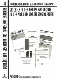 Geschichte der Deutschmethodik in der SBZ und DDR in Biographien Geschichte der Deutschmethodik in der SBZ und DDR in Biographien