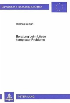 Beratung beim Lösen komplexer Probleme - Burkart, Thomas