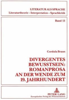 Divergentes Bewußtsein: Romanprosa an der Wende zum 19. Jahrhundert - Braun, Cordula