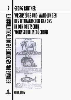 Wesenszüge und Wandlungen des literarischen Kanons in den deutschen Volksschullesebüchern - Rentner, Detlef