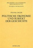 Politische Ökonomie und Subjekt der Geschichte