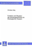 Funktion und Situation der Kirchengeschichte als theologischer Disziplin