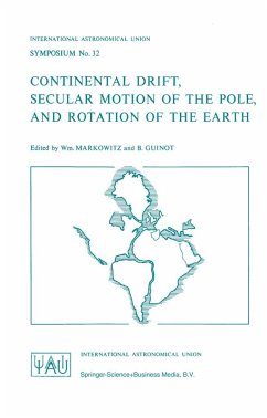 Continental Drift, Secular Motion of the Pole, and Rotation of the Earth - Markowitz, Wm. / Guinot, B. (eds.)