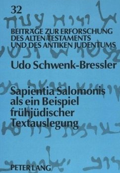 Sapientia Salomonis als ein Beispiel frühjüdischer Textauslegung - Schwenk-Bressler, Udo