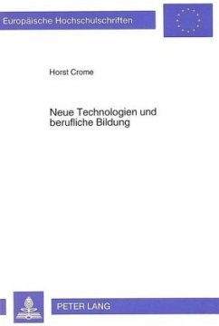 Neue Technologien und berufliche Bildung - Crome, Horst