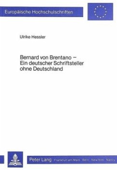 Bernard von Brentano- Ein deutscher Schriftsteller ohne Deutschland - Hessler, Ulrike