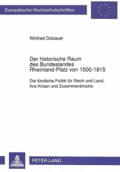 Der historische Raum des Bundeslandes Rheinland-Pfalz von 1500-1815 - Dotzauer, Winfried