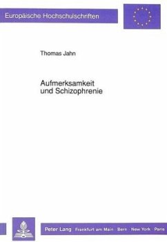 Aufmerksamkeit und Schizophrenie - Jahn, Thomas