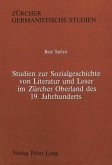 Studien zur Sozialgeschichte von Literatur und Leser im Zürcher Oberland des 19. Jahrhunderts