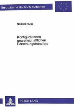 Konfigurationen gewerkschaftlichen Forschungstransfers - Kluge, Norbert