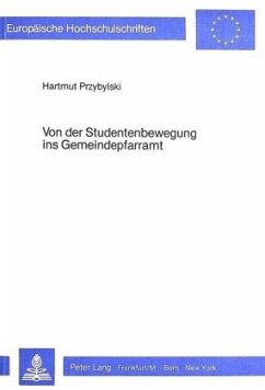 Von der Studentenbewegung ins Gemeindepfarramt - Przybylski, Hartmut