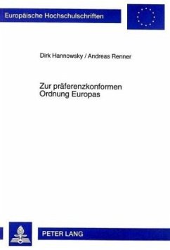 Zur präferenzkonformen Ordnung Europas - Hannowsky, Dirk;Renner, Andreas