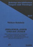 Johannes, Jesus und die Juden