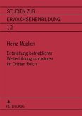 Entstehung betrieblicher Weiterbildungsstrukturen im Dritten Reich