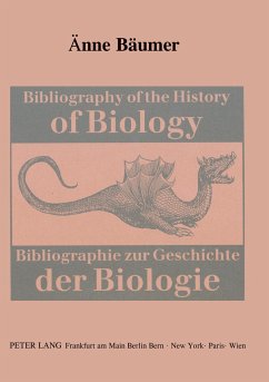 Bibliography of the History of Biology- Bibliographie zur Geschichte der Biologie - Bäumer-Schleinkofer, Änne