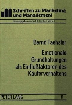 Emotionale Grundhaltungen als Einflussfaktoren des Käuferverhaltens - Fähsler, Bernd