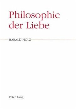 Philosophie der Liebe - Holz, Harald