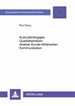 Kulturabhängiges Qualitätserleben direkter Kunde-Mitarbeiter-Kommunikation - Mang, Paul