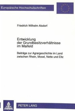 Entwicklung der Grundbesitzverhältnisse im Maifeld - Alsdorf, Friedrich Karl