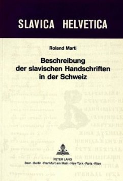 Beschreibung der slavischen Handschriften in der Schweiz - Marti, Roland