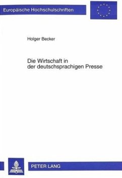 Die Wirtschaft in der deutschsprachigen Presse - Becker, Holger