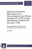 Mittelhochdeutsche Minnereden und Minneallegorien der Wiener Handschrift 2796 und der Heidelberger Handschrift Pal.germ. 348 Mittelhochdeutsche Minnereden und Minneallegorien der Wiener Handschrift 2796 und der Heidelberger Handschrift Pal.germ. 348