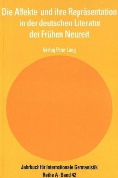 Cover Die Affekte und ihre Repräsentation in der deutschen Literatur der Frühen Neuzeit