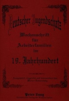 Deutscher Jugendschatz- Wochenschrift für Arbeiterfamilien im 19. Jahrhundert - Lesanovsky, Werner