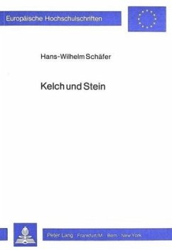 Kelch und Stein - Schäfer, Hans-Wilhelm