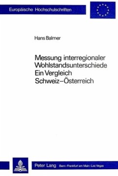 Messung interregionaler Wohlstandsunterschiede: ein Vergleich Schweiz - Österreich - Balmer, Hans