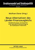Neue Alternativen des Länder-Finanzausgleichs