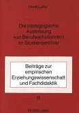 Die pädagogische Ausbildung von Berufsschullehrern im Studienseminar