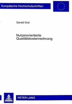 Nutzenorientierte Qualitätskostenrechnung - Graf, Gerald