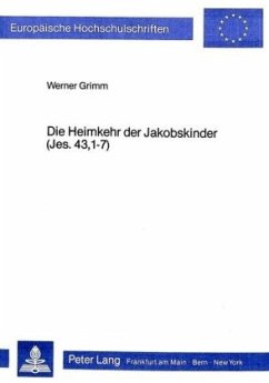 Die Heimkehr der Jakobskinder (Jes. 43,1-7) - Grimm, Werner