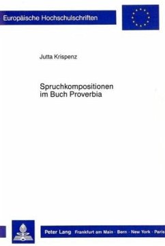 Spruchkompositionen im Buch Proverbia - Krispenz, Jutta