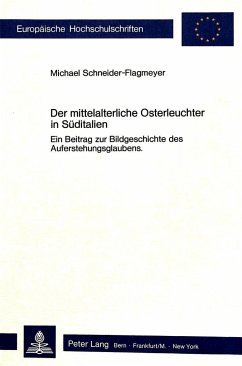 Der mittelalterliche Osterleuchter in Süditalien - Schneider-Flagmeyer, Michael