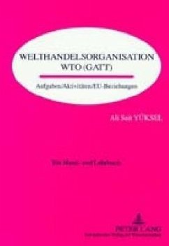 Welthandelsorganisation WTO (GATT) - Yüksel, Ali Sait