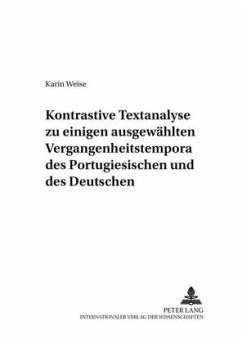 Kontrastive Textanalyse zu einigen ausgewählten Vergangenheitstempora des Portugiesischen und des Deutschen - Weise, Karin