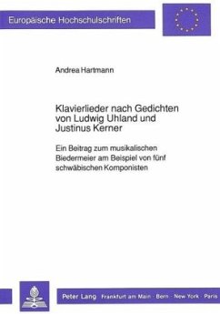 Klavierlieder nach Gedichten von Ludwig Uhland und Justinus Kerner - Hartmann, Andrea