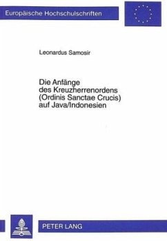 Die Anfänge des Kreuzherrenordens (Ordinis Sanctae Crucis) auf Java/Indonesien - Samosir, Leonardus