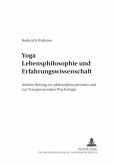 Yoga - Lebensphilosophie und Erfahrungswissenschaft